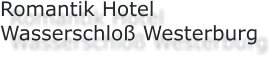 Romantik Hotel Wasserschlo Westerburg